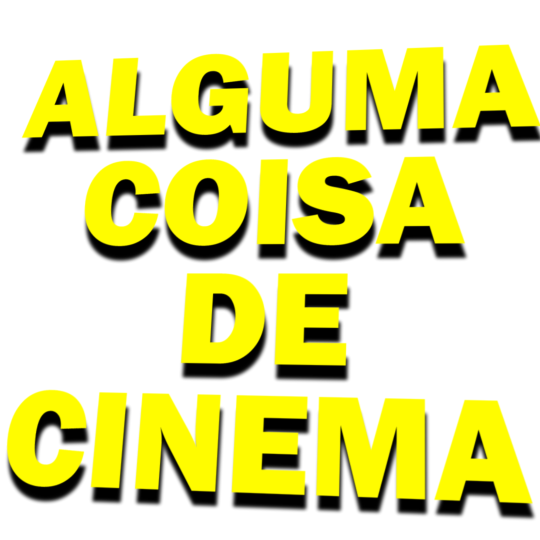 Alguma Coisa de Cinema